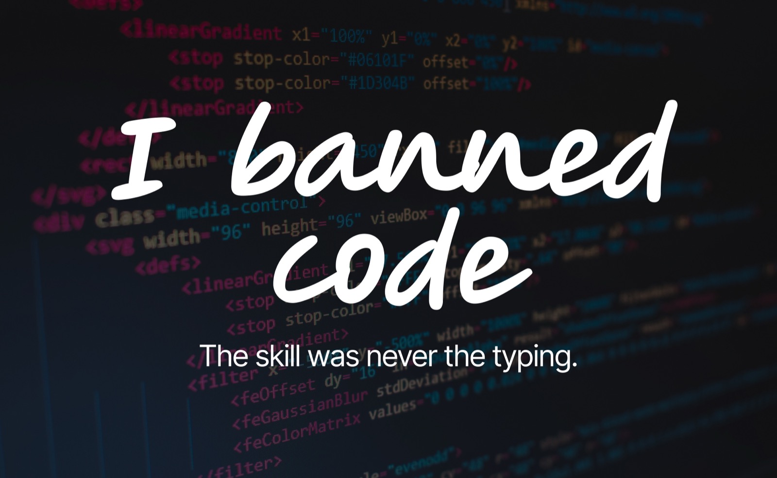 I banned code.